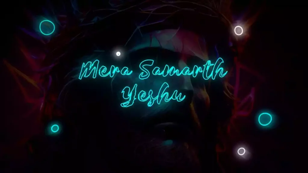 Mera Samarth Jo Yeshu Khrist Hai Lyrics Mera Samarth Jo Yeshu Khrist Hai Lyrics