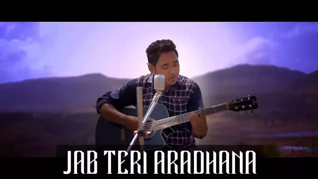 Jab Teri Aaradhana Main Karta Hun Lyrics John Thapa