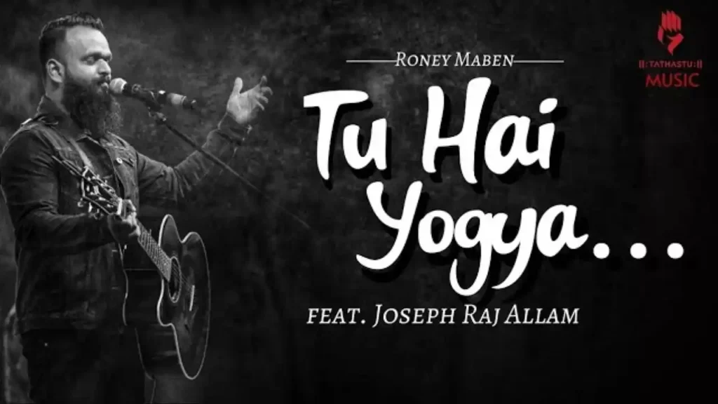 Tu Hai Yogya Lyrics (Aate Hain Tere Paas) Tu Hai Yogya Lyrics (Aate Hain Tere Paas) Roney Silvester Maben