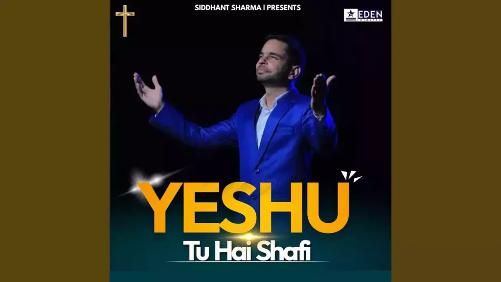 Yeshu Tu Hai Shaafi Lyrics Siddhant Sharma