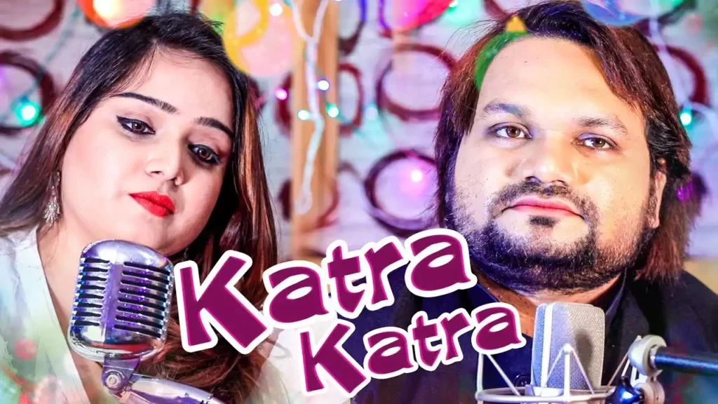 Katra Katra Behta Chala Lyrics Katra Katra Behta Chala Lyrics Human Sagar & Shreya Mishra
