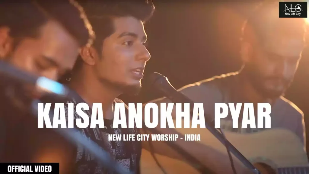 kaisa anokha pyar lyrics kaisa anokha pyar tera lyrics New Life City Worship