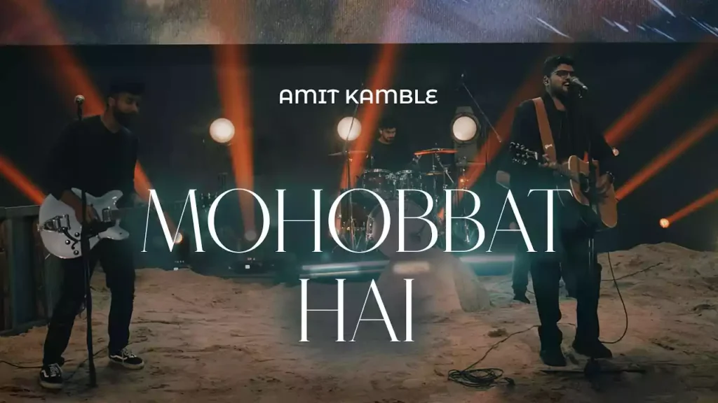 mohobbat hai lyrics Amit Kamble