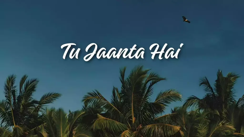 tu jaanta hai akshay mathews tu jaanta hai akshay mathews lyrics