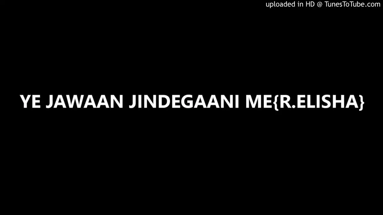 Aye Jawan Zindgani Me Lyrics Aye Jawan Zindgani Me Lyrics R. Elisha