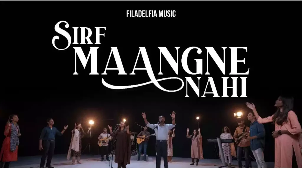 Sirf Maangne Nahin Lyrics Sirf Maangne Nahin Lyrics Filadelfia Music