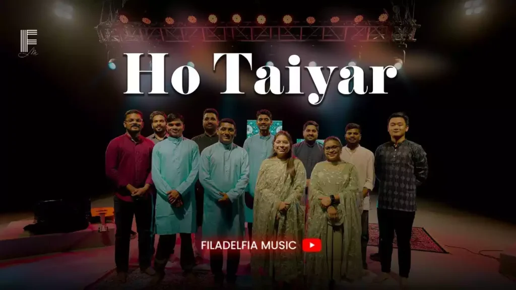 Ho Taiyar Ho Kalisiya Lyrics Filadelfia Music
