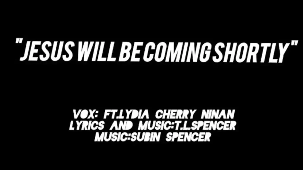 Jesus Is Coming Shortly Lyrics Jesus Is Coming Shortly Lyrics T L Spencer