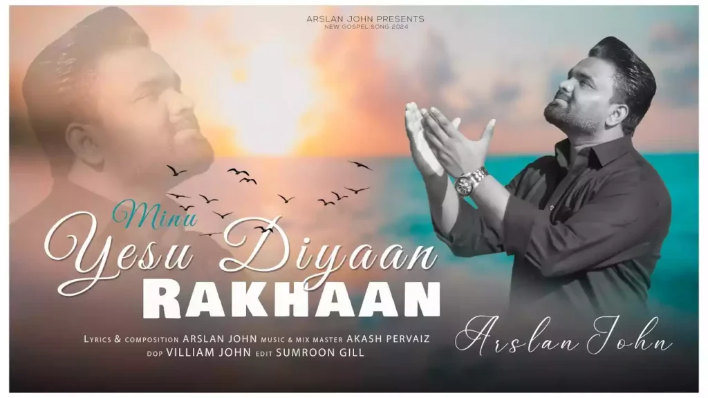 Mainu Yesu Diyaan Rakhaan Lyrics Mainu Yesu Diyaan Rakhaan Lyrics Arslan John