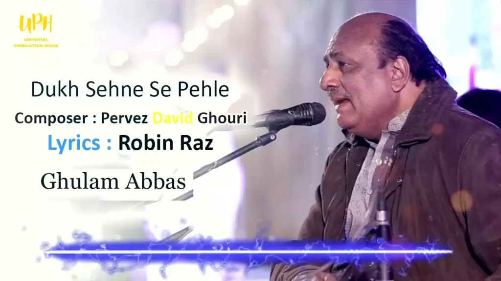 Dukh Sehne Se Pehle Lyrics Dukh Sehne Se Pehle Lyrics