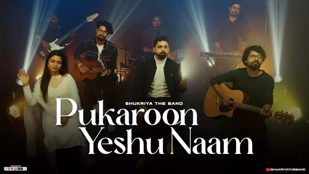 Pukarun Yeshu Naam Lyrics Shukriya The Band Pukarun Yeshu Naam Lyrics Shukriya The Band