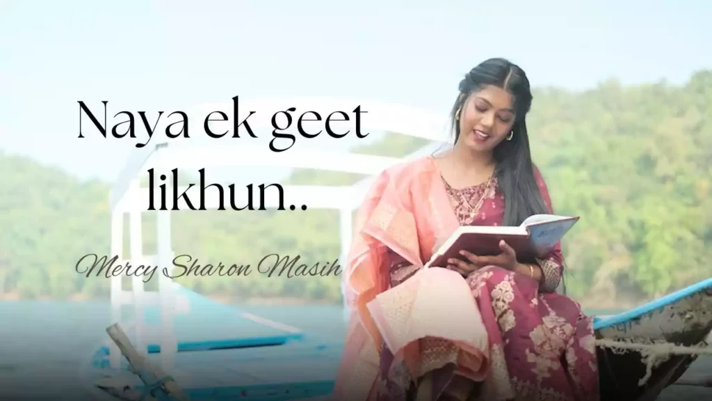 Har Din Naya Ek Geet Likhun Lyrics Har Din Naya Ek Geet Likhun Lyrics Mercy Sharon Masih