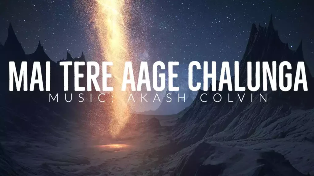 Main Tere Aage Aap Chalunga Lyrics Main Tere Aage Aap Chalunga Lyrics akash colvin