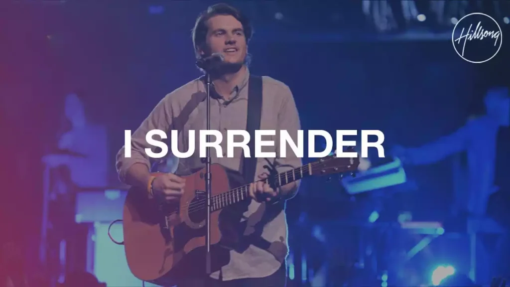 I Surrender Hillsong Lyrics I Surrender Hillsong Worship Lyrics