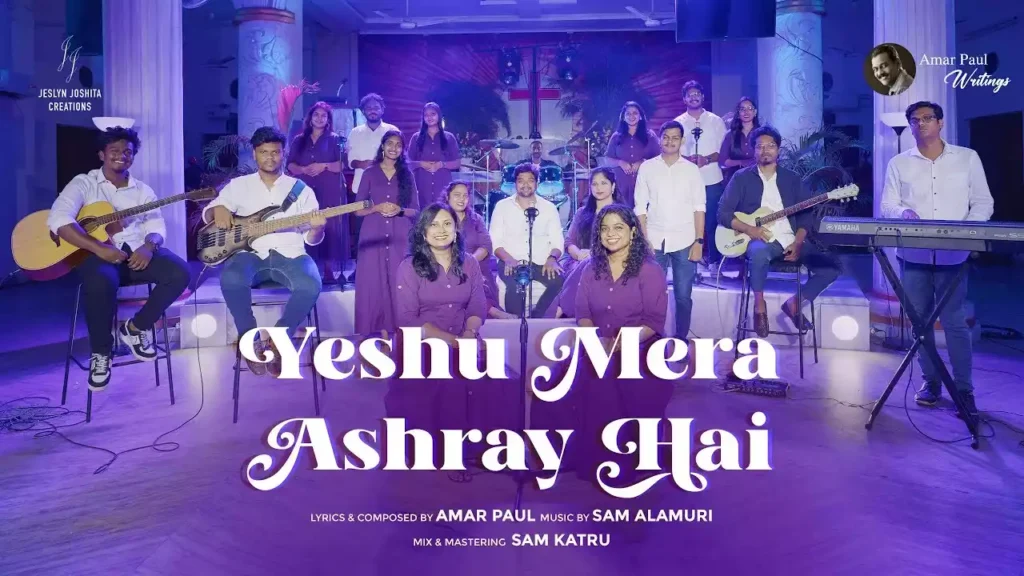 Yeshu Mera Ashray Hai Lyrics Yeshu Mera Ashray Hai Lyrics Amar Paul Jay Raj