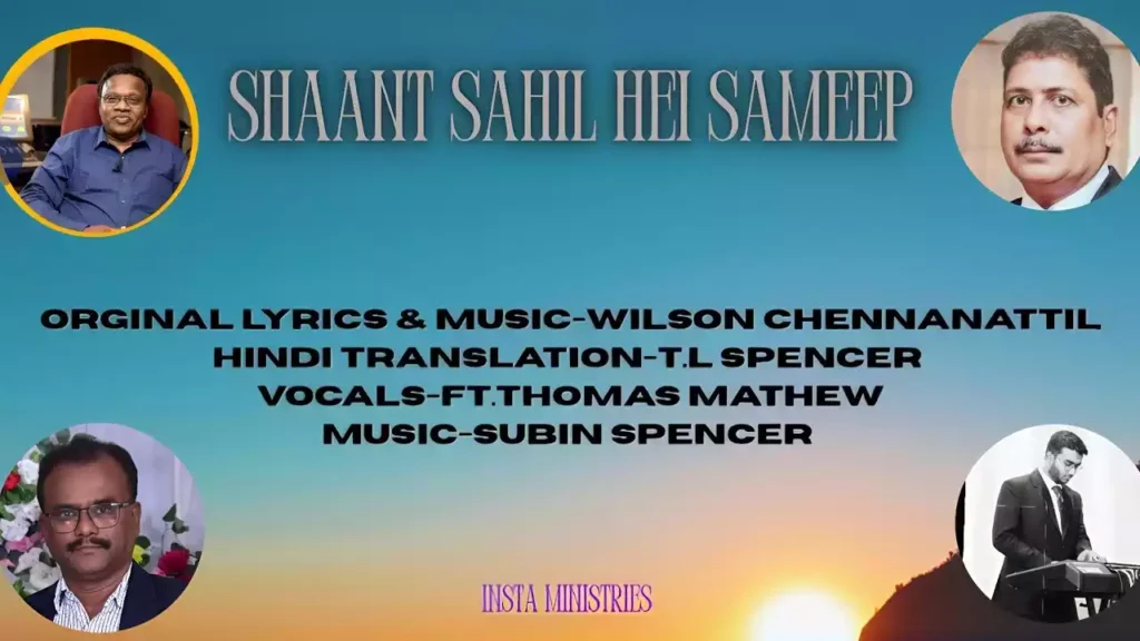 Shaant Sahil Hai Sameep Lyrics Shaant Sahil Hai Sameep Lyrics Insta Ministries