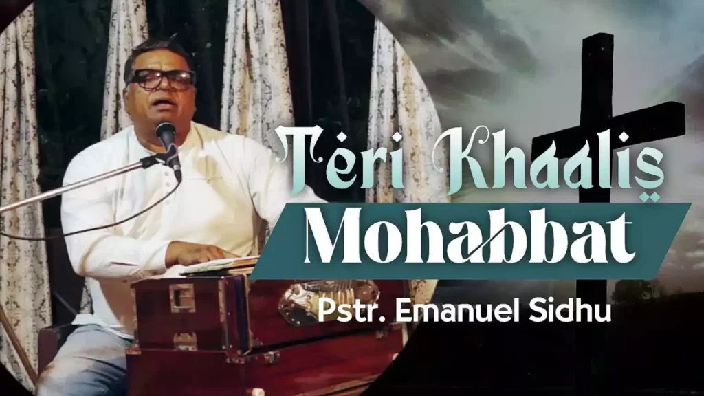 Teri Khaalis Mohabbat Ka Yeshu Lyrics In Hindi Teri Khaalis Mohabbat Ka Yeshu Lyrics In Hindi & English Emanuel Sidhu